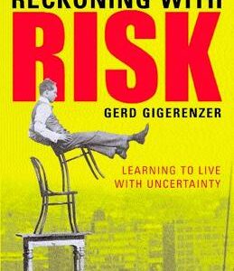 Reckoning With Risk: Learning To Live With Uncertainty