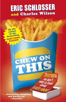 Chew On This: Everything You Don't Want To Know About Fast Food