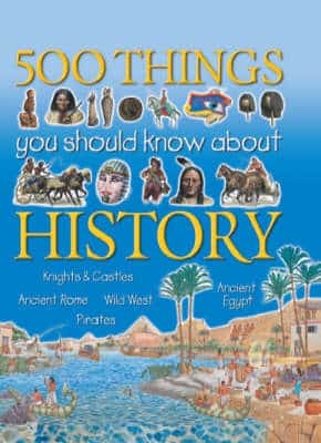 500 Things You Should Know About History