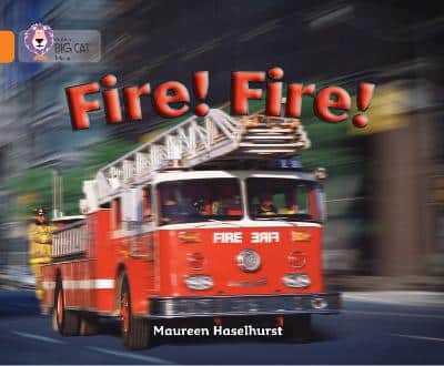 Fire! Fire!: Band 06/Orange (Collins Big Cat)