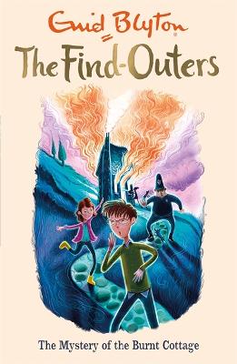 The Find-Outers: The Mystery Of The Burnt Cottage: Book 1