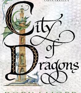 City Of Dragons (The Rain Wild Chronicles, Book 3)