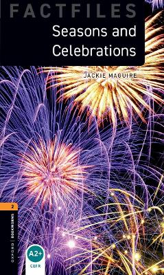 Oxford Bookworms Library Factfiles: Level 2:: Seasons And Celebrations