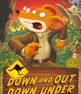 Geronimo Stilton: Down And Out Down Under