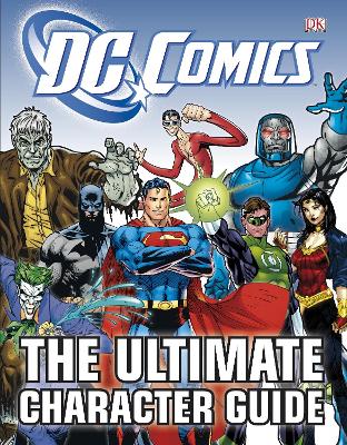 Dc Comics The Ultimate Character Guide