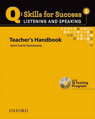 Q Skills For Success: Listening And Speaking 1: Teacher's Book With Testing Program Cd-Rom