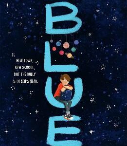 When I See Blue: An Inspiring Story Of Ocd, Friendship And Bravery