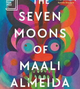 The Seven Moons Of Maali Almeida: Winner Of The Booker Prize 2022