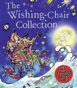 The Wishing-Chair Collection: Three Books Of Magical Short Stories In One Bumper Edition!