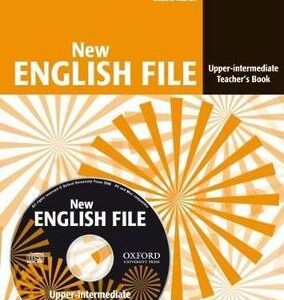 New English File: Upper-Intermediate: Teacher's Book With Test And Assessment Cd-Rom: Six-Level General English Course For Adults