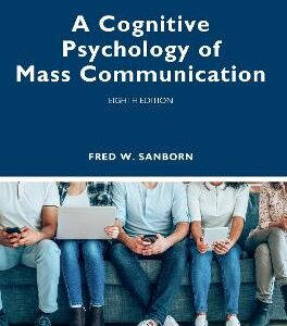 A COGNITIVE PSYCHOLOGY OF MASS COMMUNICA