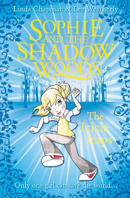 The Icicle Imps (Sophie And The Shadow Woods, Book 5)