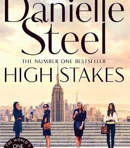 High Stakes: A Riveting Novel About The Price Of Success From The Billion Copy Bestseller
