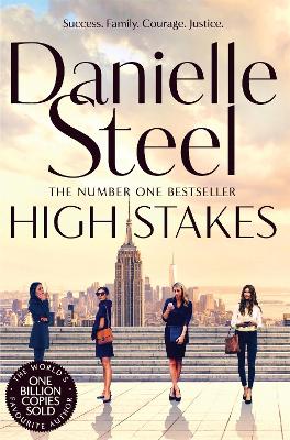 High Stakes: A Riveting Novel About The Price Of Success From The Billion Copy Bestseller