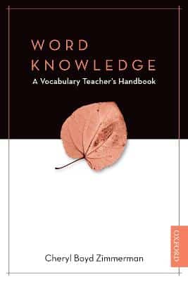 Word Knowledge: The Vocabulary Teacher's Handbook