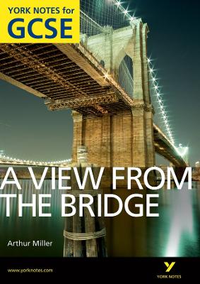 A View From The Bridge: York Notes For Gcse (Grades A*-G)