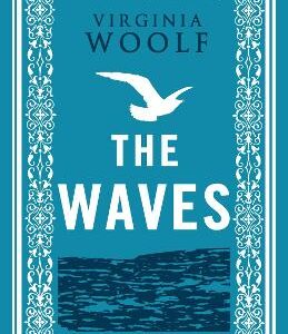 The Waves: Annotated Edition (Alma Classics Evergreens)
