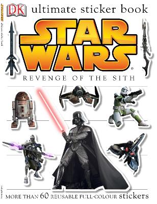 Star Wars Revenge Of The Sith Ultimate Sticker Book
