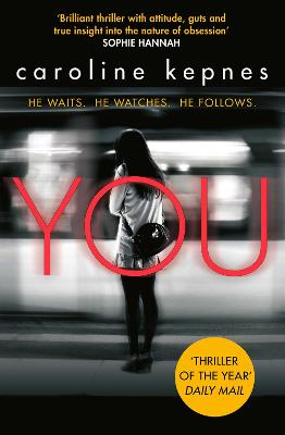 You: A Absolutely Addictive Serial Killer Thriller! Now A Major Netflix Series: Volume 1