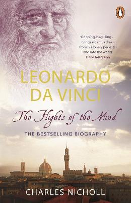 Leonardo Da Vinci: The Flights Of The Mind
