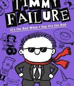 Timmy Failure: It's The End When I Say It's The End