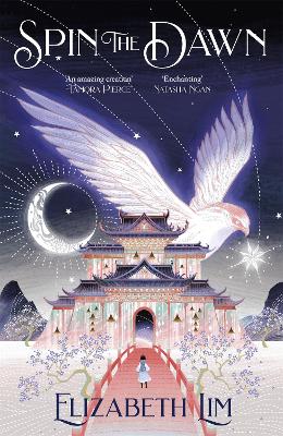 Spin The Dawn: A Stunning First Instalment In The Sweeping Fantasy Series, The Blood Of Stars