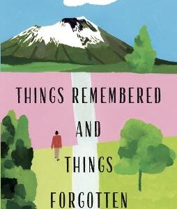 Things Remembered And Things Forgotten
