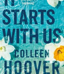 It Starts With Us: The Highly Anticipated Sequel To It Ends With Us