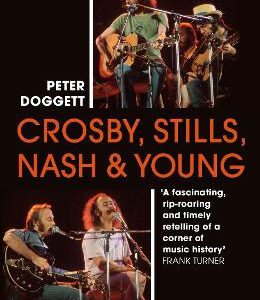 Crosby, Stills, Nash & Young: The Definitive Biography