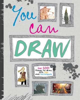 You Can Draw (Over 100 Things To Draw, With Tips And Techniques)