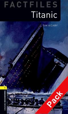 Oxford Bookworms Library Factfiles: Level 1:: Titanic Audio Cd Pack