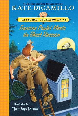 Francine Poulet Meets The Ghost Raccoon: Tales From Deckawoo Drive, Volume Two