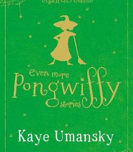 Even More Pongwiffy Stories: The Pantomime And The Spellovision Song Contest And Back On Track