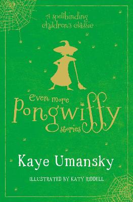 Even More Pongwiffy Stories: The Pantomime And The Spellovision Song Contest And Back On Track