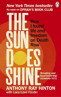 The Sun Does Shine: How I Found Life And Freedom On Death Row