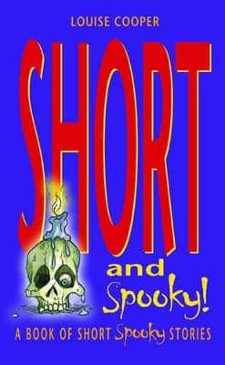 Short And Spooky!: A Book Of Very Short Spooky Stories