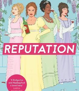 Reputation: 'If Bridgerton And Fleabag Had A Book Baby' Sarra Manning, Perfect For Fans Of 'Mean Girls'