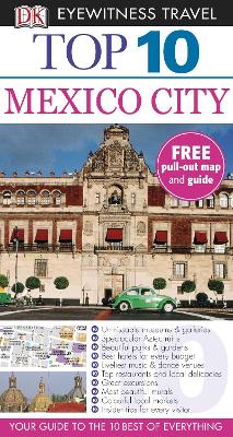 Dk Eyewitness Top 10 Travel Guide: Mexico City