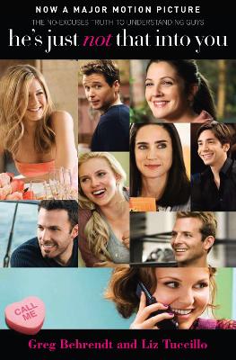 He's Just Not That Into You: The No-Excuses Truth To Understanding Guys