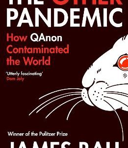 The Other Pandemic: How Qanon Contaminated The World