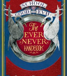Ever Never Handbook (The School For Good And Evil)