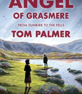 Angel Of Grasmere: From Dunkirk To The Fells