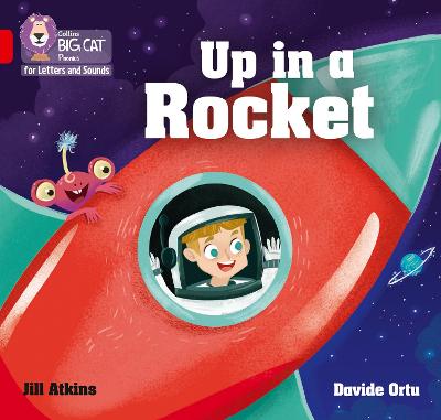 Collins Big Cat Phonics For Letters And Sounds - Up In A Rocket: Band 02A/Red A