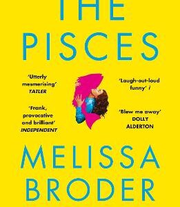 The Pisces: Longlisted For The Women's Prize For Fiction 2019