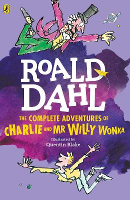 The Complete Adventures Of Charlie And Mr Willy Wonka