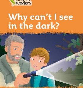 Why Can't I See In The Dark?: Level 4 (Collins Peapod Readers)