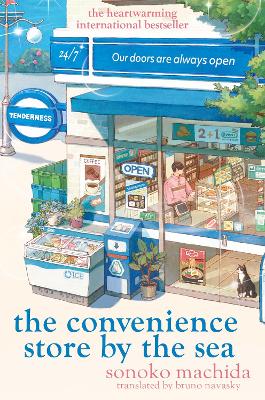 The Convenience Store By The Sea: The Quirky, Charming Japanese Sensation With Over Half A Million Copies Sold Worldwide