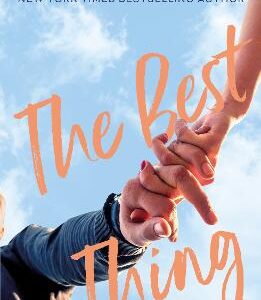 The Best Thing: From The Author Of The Sensational Tiktok Hit, From Lukov With Love, And The Queen Of The Slow-Burn Romance!