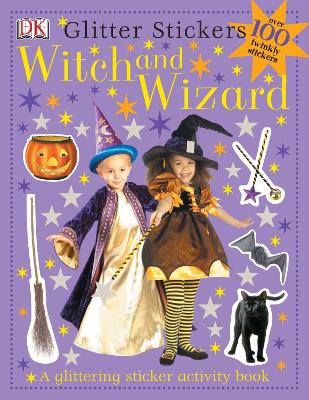 Dk Glitter Stickers: Witch And Wizard