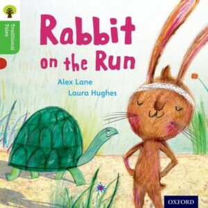 Oxford Reading Tree Traditional Tales: Level 2: Rabbit On The Run